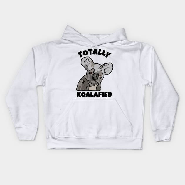 Totally Koalafied Kids Hoodie by ardp13